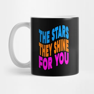 The stars they shine for you Mug